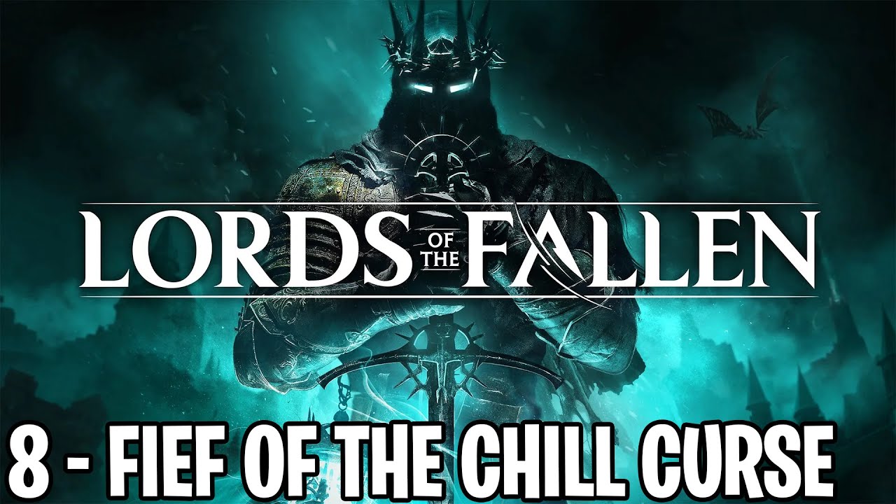 Fief of the Chill Curse Walkthrough, Lords of the Fallen Gameplay, Trailer  and More - News