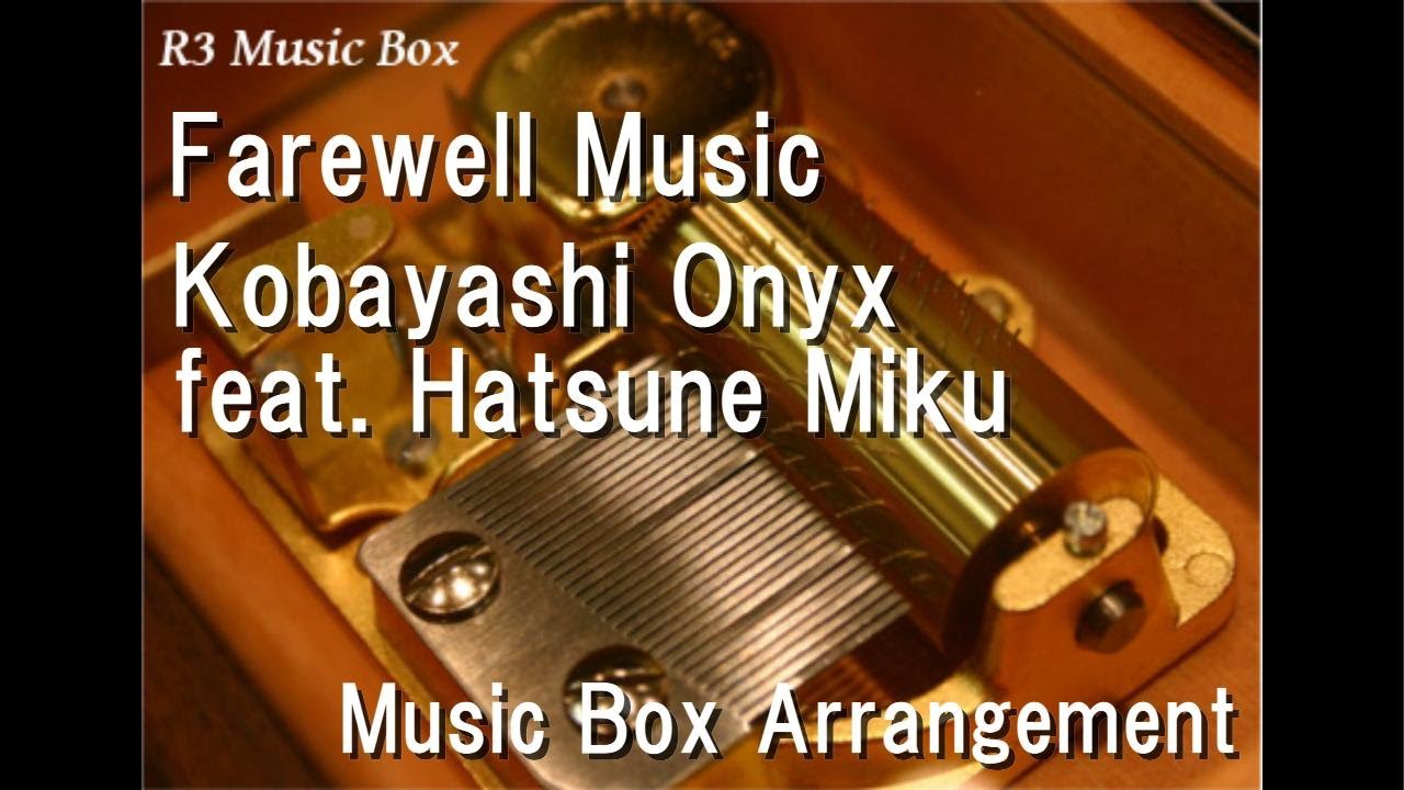 羽生結弦　ミュージックボックス Farewell Music/Kobayashi Onyx feat. Hatsune Miku [Music Box] - YouTube