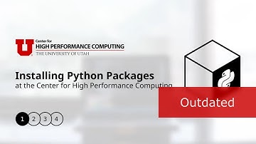 Installing Python Packages on CHPC Resources: Series Overview (Outdated)