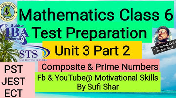 Maths Class6 | Unit3 Part 2  | Composite & Prime Numbers | Teachers Job Test Preparation | MCQs Test
