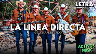 Grupo Arriesgado - La Linea Directa (LETRA\/LIRICS)