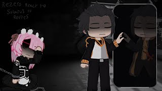 Re: Zero Reacts To Subaru Natsuki | If Routes | Rus/Eng | Re: Zero