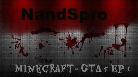 Uberminecraft GTA: Lets Play EP:1