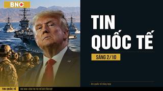 Tin Quốc Tế 2/10: 3 tàu Mỹ xuất kích, 9.000 quân siết Iran · Israel gắp lửa bỏ tay người |BNC Now