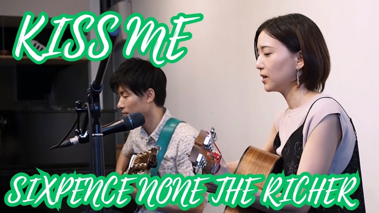 Kiss Me - Sixpence None the Richer (ツカモトタクミ & Megumi cover
