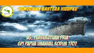 Kemudikan Bahtera Hidupku || VG. Perpri GPI Papua Imanuel Kodim 1707