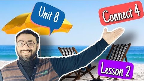 كونكت 4 | الترم الثاني | الوحدة الثامنة الدرس الثاني |Connect 4 Unit 8 Lesson 2| A poem |