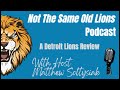 Not The Same Old Lions Podcast. E73: Lions Get Healthy, Add Trevor Nowaske &amp; We Preview WK 10 @ L.A.