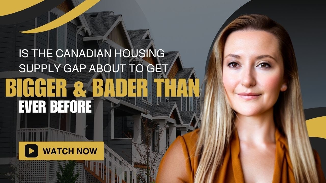 Is The Canadian Housing Supply Gap About To Get BIGGER?