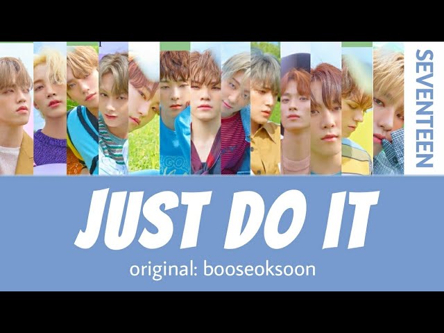 세븐틴]SEVENTEEN -'Just Do It' (Eng/Rom/Han) lyrics (OT13 Ver