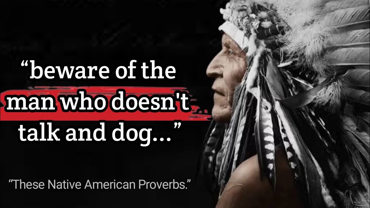 These Native American Proverbs Are Life Changing quotes | - YouTube