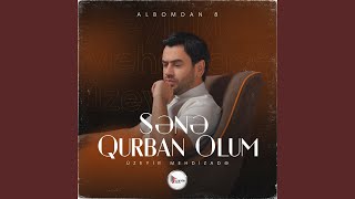 Sene Qurban Olum - Uzeyir Mehdizade