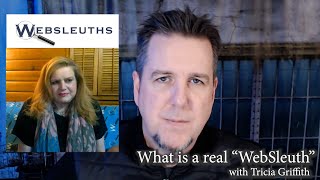 Celebrity What is a real "WebSleuth" with Tricia Griffith Wealth
