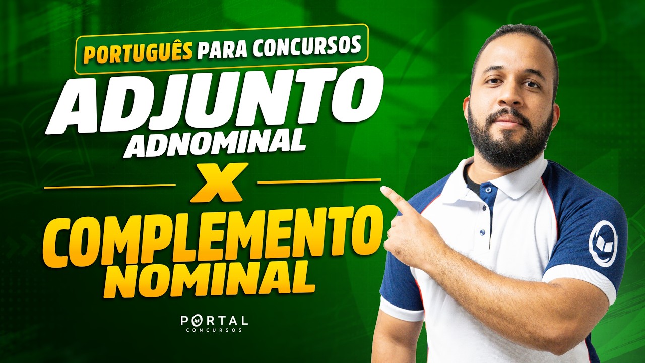 PORTUGUÊS PARA CONCURSOS: ADJUNTO ADNOMINAL X COMPLEMENTO NOMINAL | Com o Profº. Anderson Oliveira