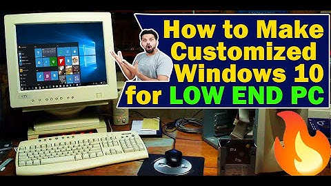 How to make Customized Windows 10 ISO for Low End Configuration Computers | Windows 10 Lite