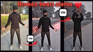 Broken heart status editing tutorial. sad status editing tutorial in VN application. status editing. screenshot 5