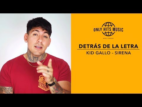 Kid Gallo - Sirena | DETRAS DE LA LETRA