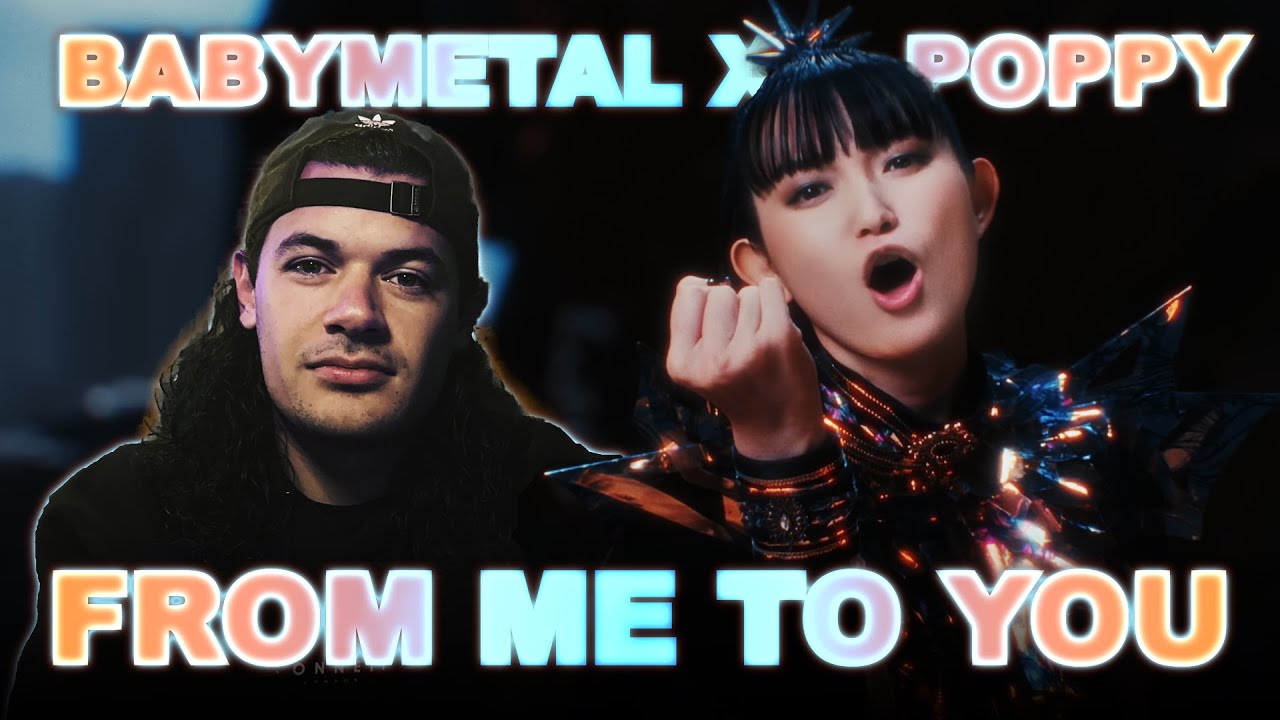 NEW BABYMETAL HITS HARD!!!! - FROM ME TO YOU FT. POPPY | REACTION!