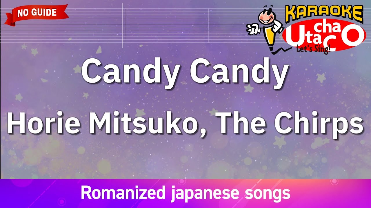 Candy Candy – Horie Mitsuko (Romaji Karaoke no guide)