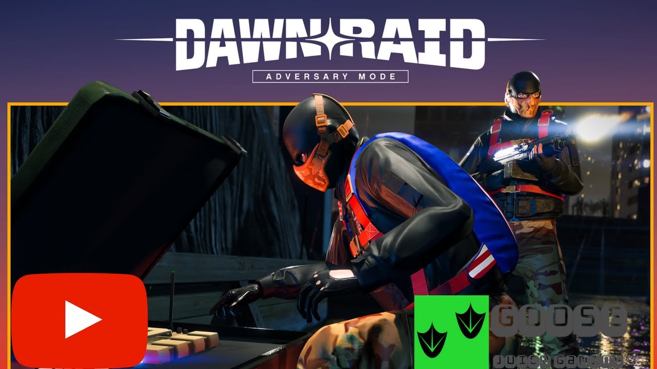 Dawn Raid Adversary Mode |GTA V | Goose Juice Gaming