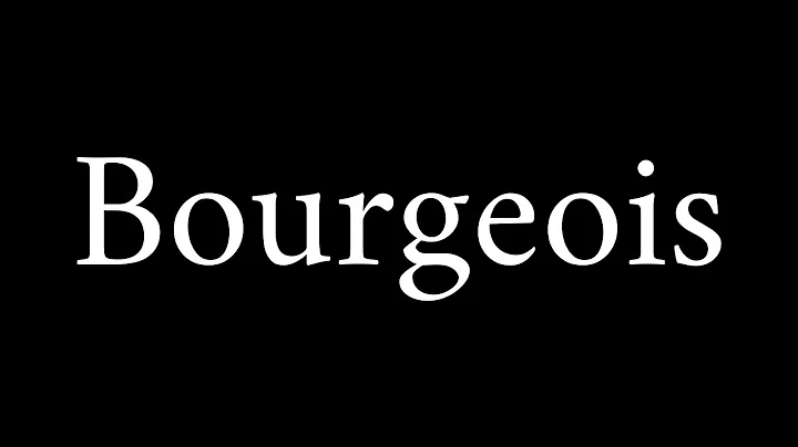 How to Pronounce Bourgeois (French Word)