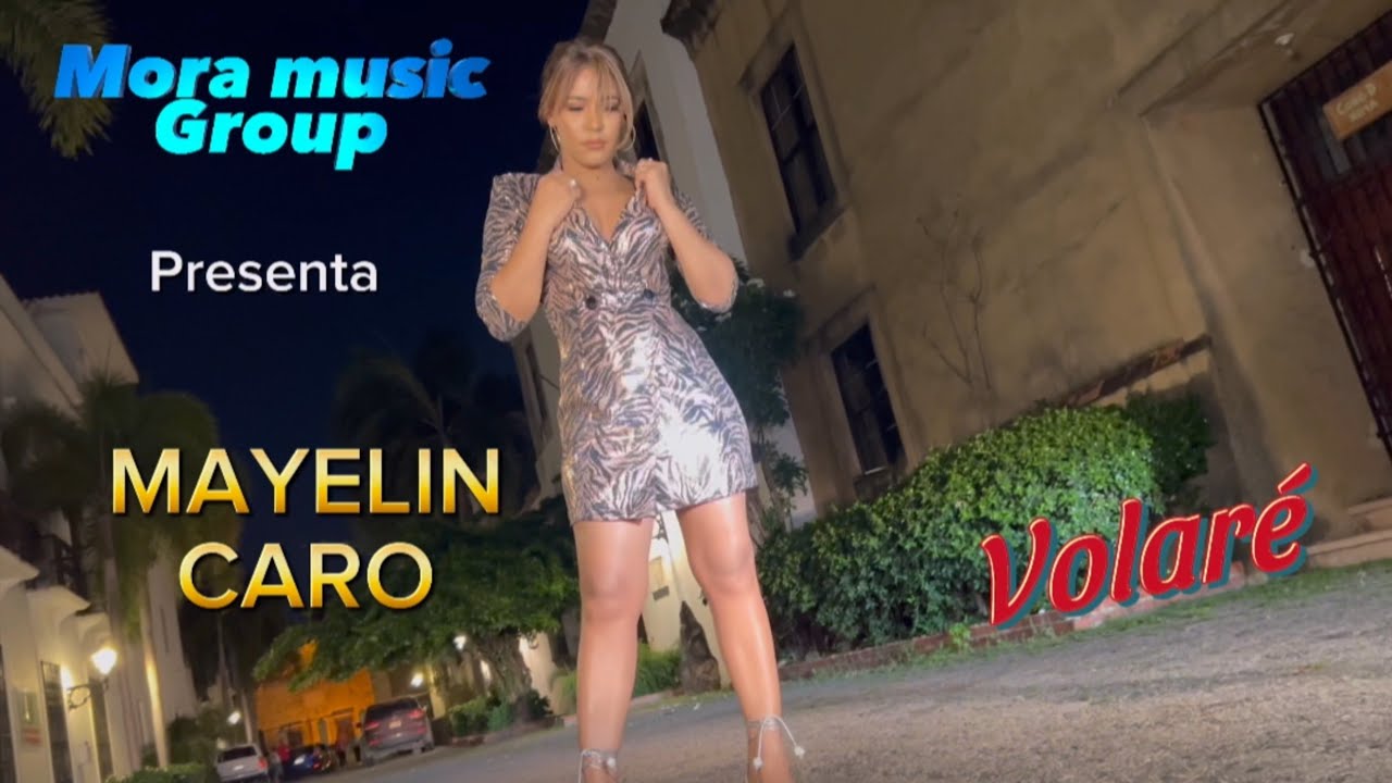 VOLARÉ- MAYELIN CARO - VIDEO OFICIAL