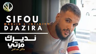 Cheb Sifo Djazira - Ndirek Marti ماشي مدامتي | Ft Madjid L'infinity ( Clip Officiel 2022 )