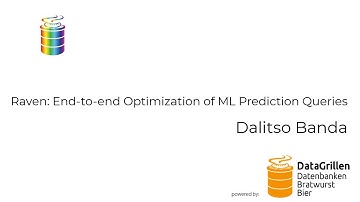 Dalitso Banda  - Raven: End to end Optimization of ML Prediction Queries