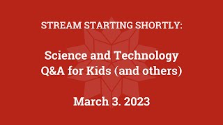 Science & Technology Q&A for Kids (and others) [Part 121]