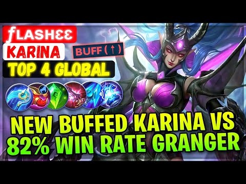 New Buffed Karina VS 82% Win Rate Granger [ Top Global Karina ] ƒʟᴀsʜɛɛ - Mobile Legends Build @MobileMobaYT