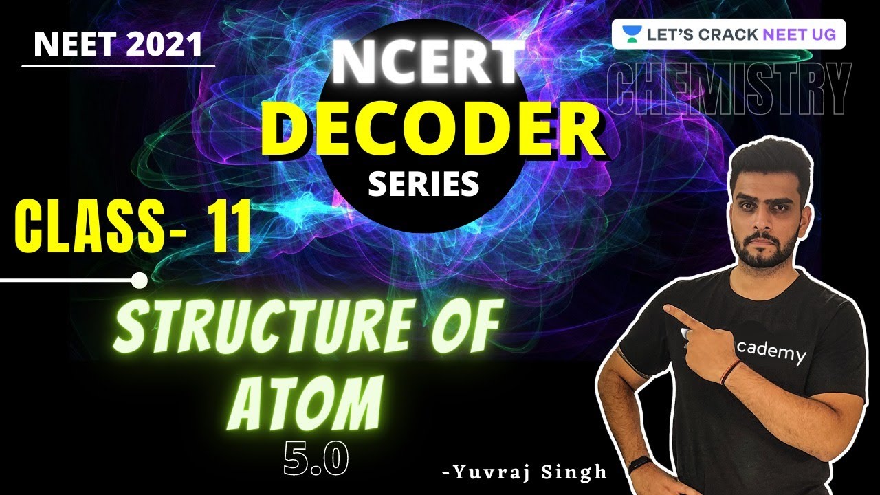 Download Structure of Atom | 5.0 | Class 11 | NEET Chemistry | Yuvraj Singh