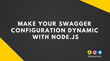 🔧 Make your Swagger config files dynamic using Node.js
