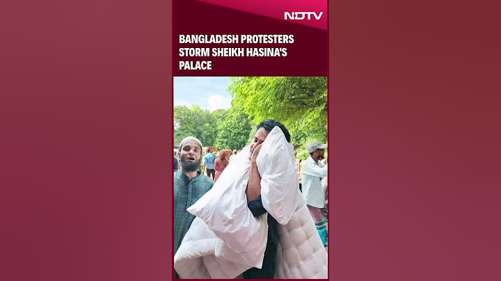 Bangladeshi Protesters Take Over Sheikh Hasina's Residence As She Flees Country