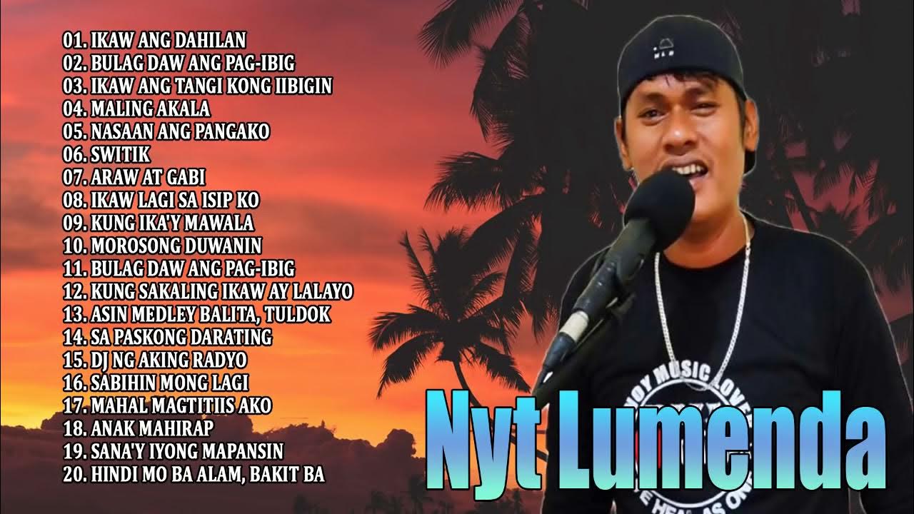 Nyt Lumenda - Nyt Lumenda Greatest Hits 2021- Bagong OPM Tagalog Love ...
