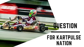 Question for KartPulse Nation