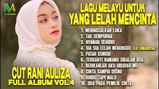 Lagu Melayu Cut Rani Auliza : Playlist Untuk Yang Lelah Mencinta - Full Album Vol.4 | TAK SEMPURNA