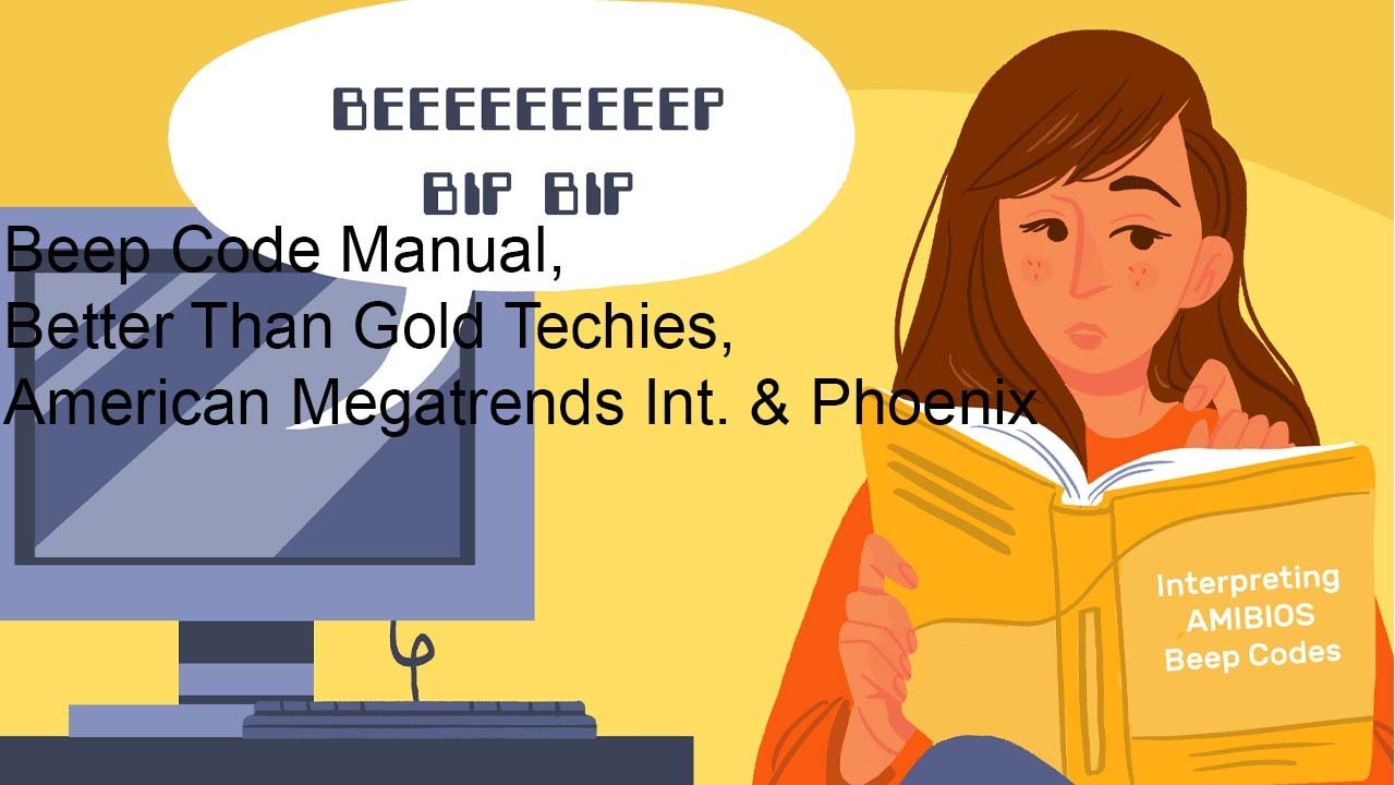 American Megatrends Beep Codes Beep Code Manual, Better Than Gold Techies, American Megatrends Int