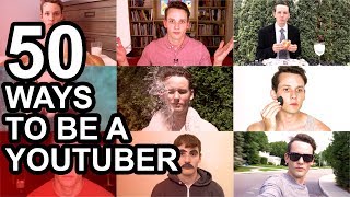 50 Ways to Be a YouTuber