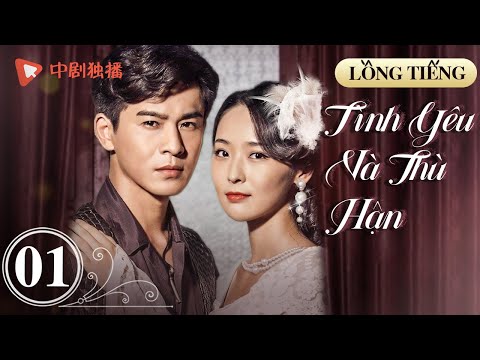 Video Tình Yêu Và Thù Hận - Tập 1 | Kiều Chấn Vũ & Lý Mạn |... - youtube