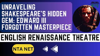 Unraveling Shakespeare's Hidden Gem: Edward III | Forgotten Masterpiece