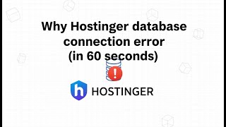Why Hostinger database connection error (in 60 seconds)