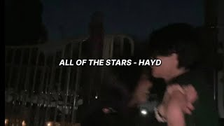 Hayd - All of the Stars (Lyrics) @Hayd