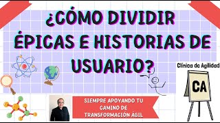 ¿Cómo dividir las Épicas e Historias de Usuario para que entren en el Sprint?, Técnicas de Slicing