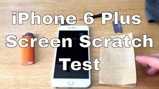 iPhone 6 Plus screen scratch test