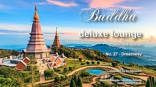 Buddha Deluxe Lounge - No.27 Dreamway, HD, 2017, mystic bar & buddha sounds