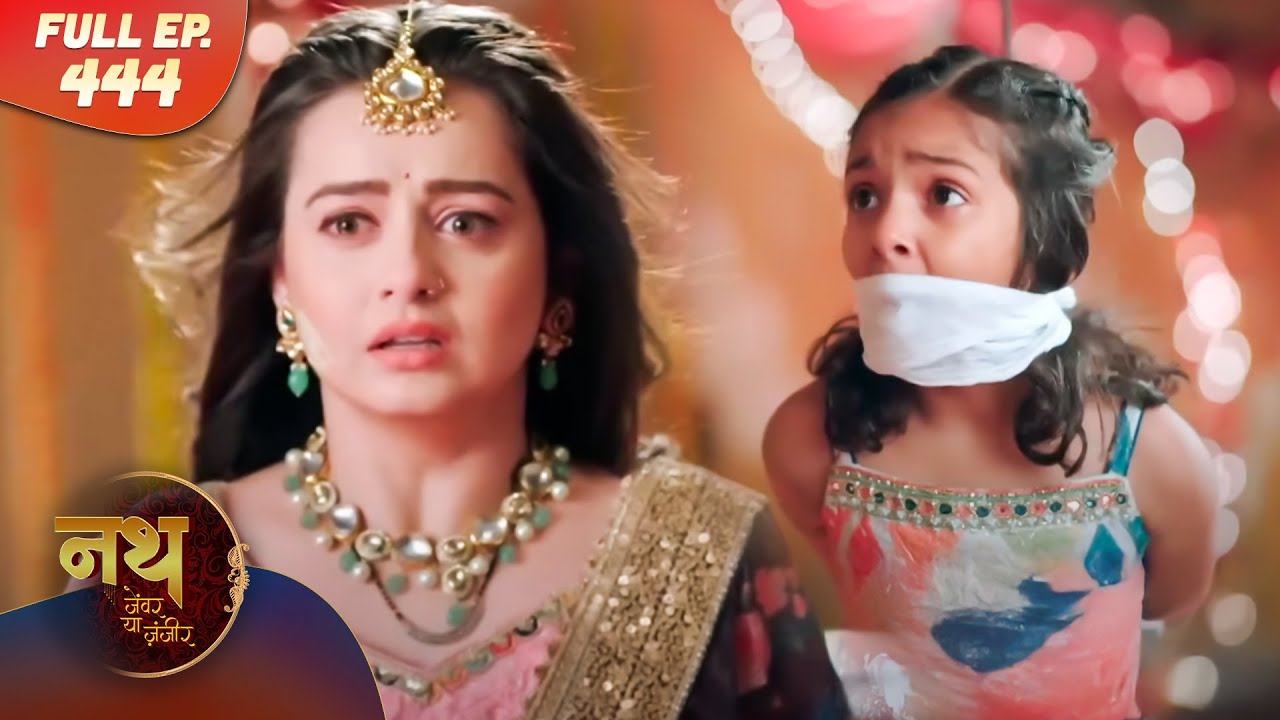 Nath Zewar Ya Zanjeer | Full Episode 444 | Dangal Tv