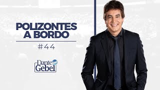 Dante Gebel #44 | Polizontes a bordo