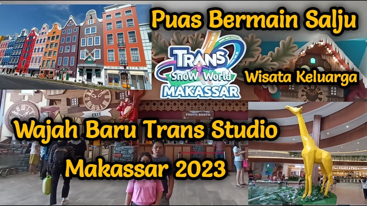 BEGINI TAMPILAN BARU TRANS STUDIO MAKASSAR 2023 TRANS SNOW WORLD