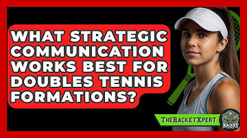 What Strategic Communication Works Best For Doubles Tennis Formations? - The Racket Xpert