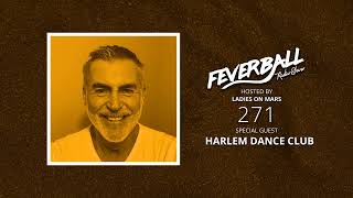Feverball Radio Show 271 with Ladies On Mars + Harlem Dance Club